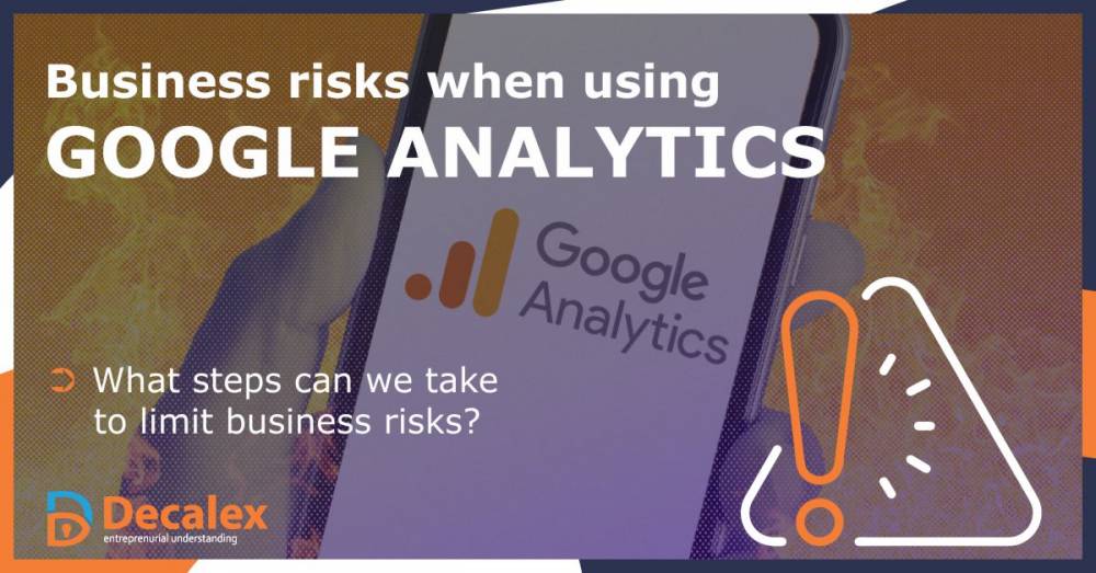 What are the risks for Google Analytics?